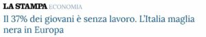 Titolo de La Stampa sulla disoccupazione giovanile