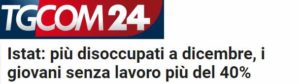 Titolo di Tgcom24 sulla disoccupazione giovanile